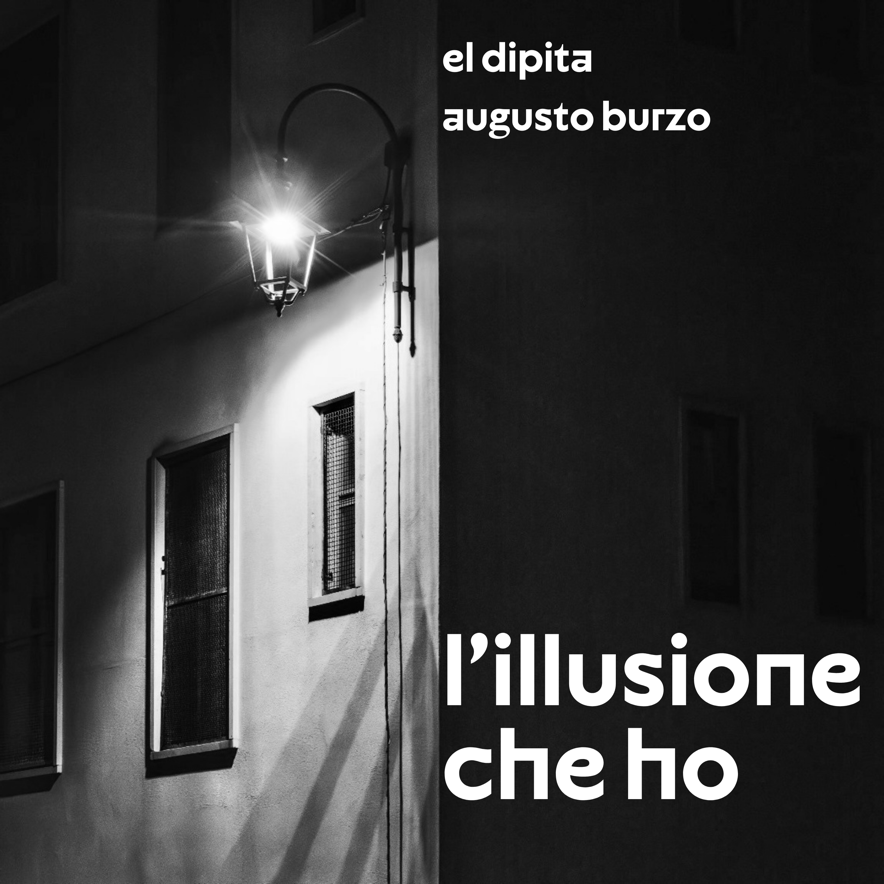 L'illusione che ho - Autoprodotto